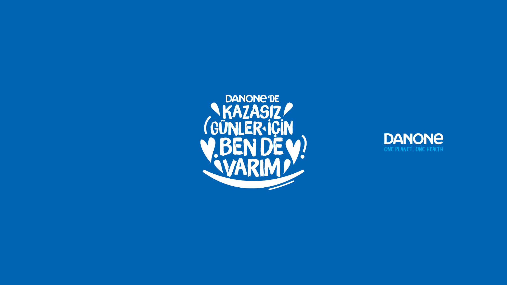 Danone'de Kazasız Günler İçin Bende Varım Projesi